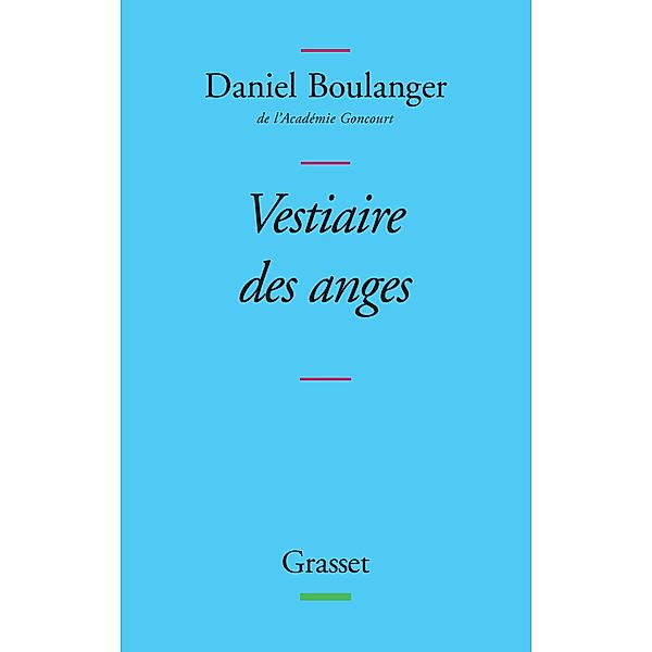 Vestiaire des anges / Littérature Française, Daniel Boulanger