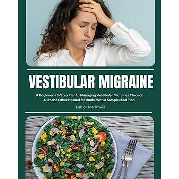 Vestibular Migraine / mindplusfood, Patrick Marshwell