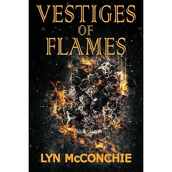 Vestiges of Flames, Lyn Mcconchie