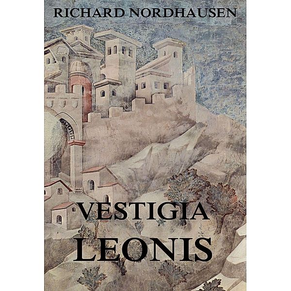 Vestigia Leonis, Richard Nordhausen