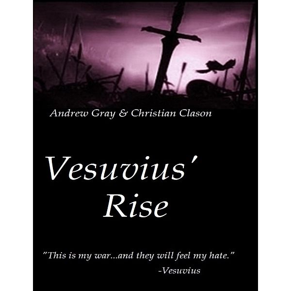 Vesuvius' Rise, Christian Clason, Andrew Gray