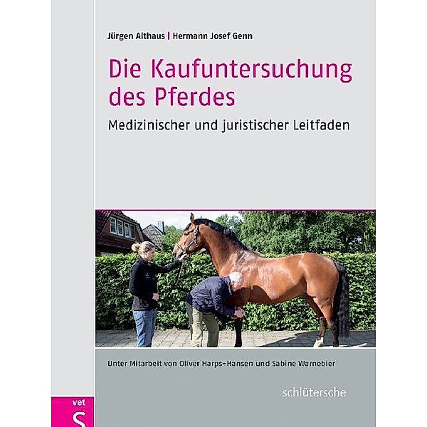 Vet S / Die Kaufuntersuchung des Pferdes, Jürgen Althaus, Hermann J. Genn