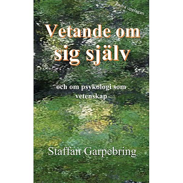 Vetande om sig själv, Staffan Garpebring