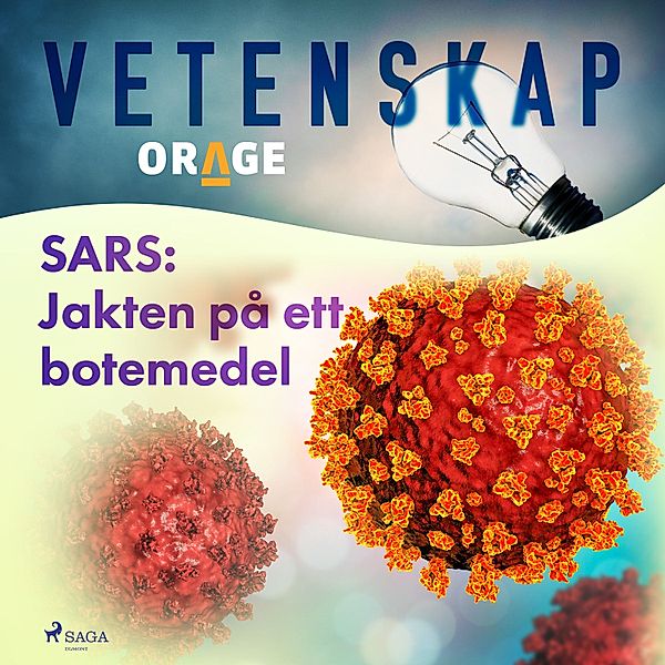 Vetenskap - SARS: Jakten på ett botemedel, Orage
