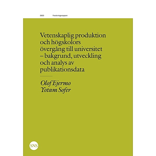 Vetenskaplig produktion och högskolors övergång till universitet, Olof Ejermo, Yotam Sofer