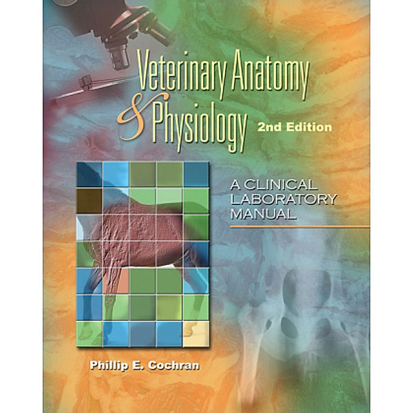 Veterinary Anatomy & Physiology, Phillip E. Cochran