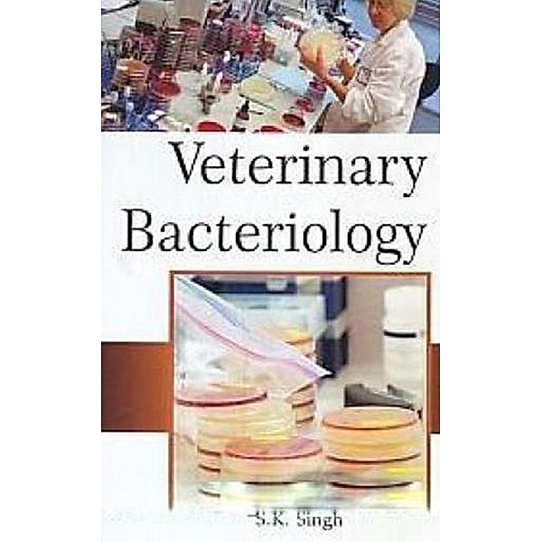 Veterinary Bacteriology, S. K. Singh