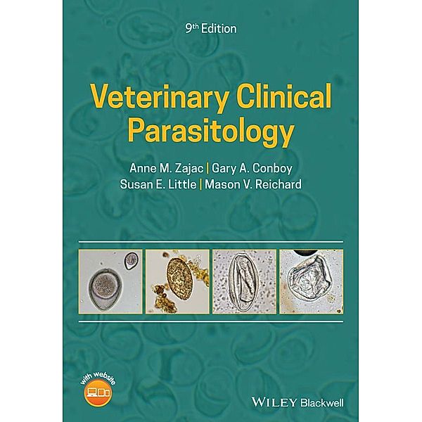 Veterinary Clinical Parasitology, Anne M. Zajac, Gary A. Conboy, Susan E. Little, Mason V. Reichard