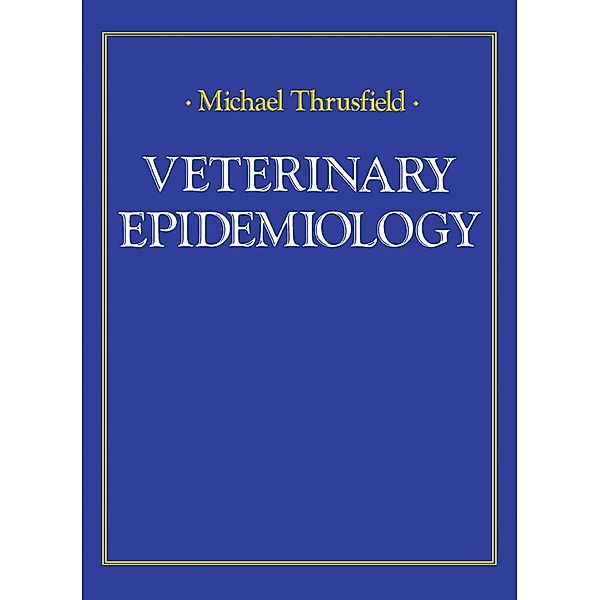 Veterinary Epidemiology, Michael Thrusfield