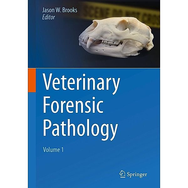 Veterinary Forensic Pathology, Volume 1