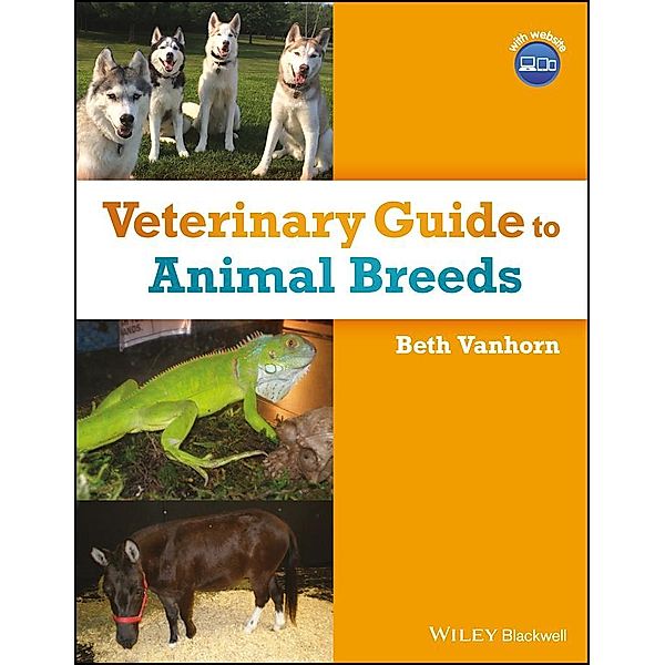 Veterinary Guide to Animal Breeds, Beth Vanhorn