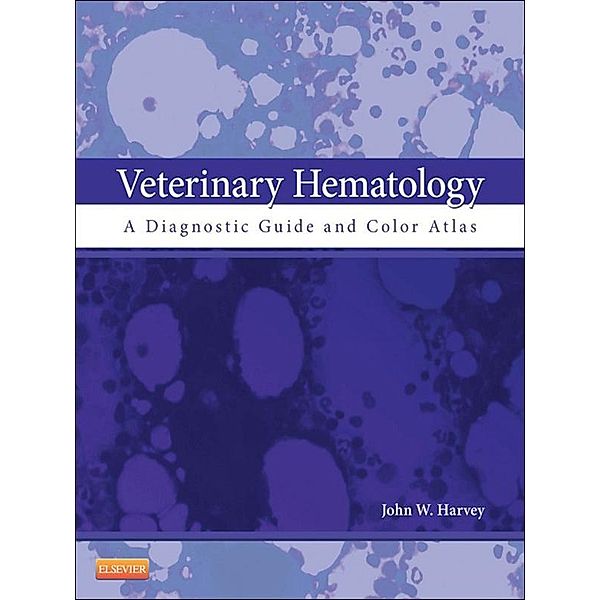 Veterinary Hematology, John W. Harvey