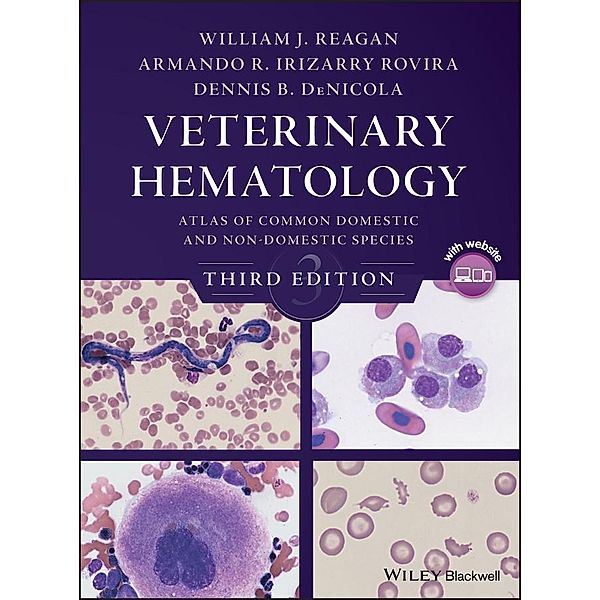 Veterinary Hematology, William J. Reagan, Armando R. Irizarry Rovira, Dennis B. DeNicola