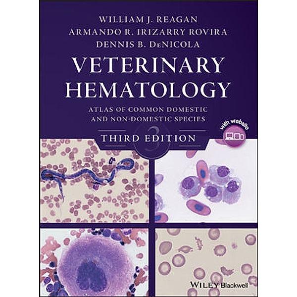 Veterinary Hematology, William J. Reagan, Armando R. Irizarry Rovira, Dennis B. DeNicola