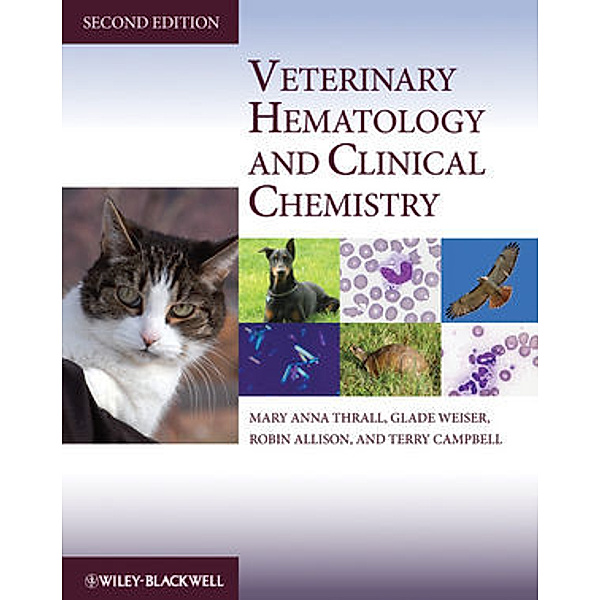 Veterinary Hematology and Clinical Chemistry, Glade Weiser, Terry W. Campbell, Robin Allison
