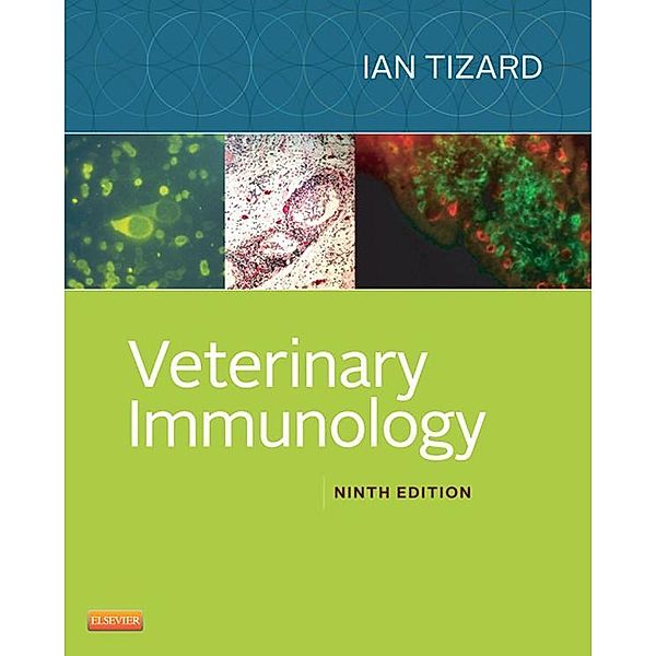 Veterinary Immunology - E-Book, Ian Tizard