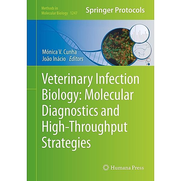Veterinary Infection Biology: Molecular Diagnostics and High-Throughput Strategies / Methods in Molecular Biology Bd.1247