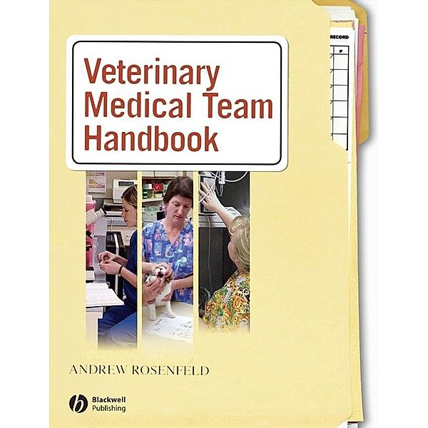 Veterinary Medical Team Handbook, Andrew J. Rosenfeld