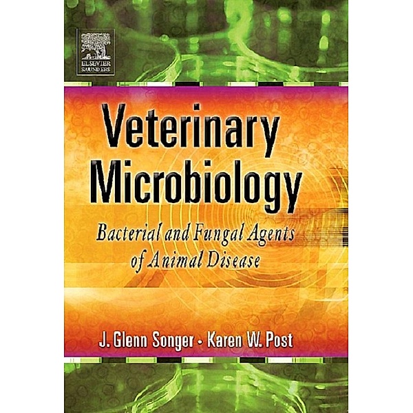 Veterinary Microbiology - E-Book, J. Glenn Songer, Karen W. Post