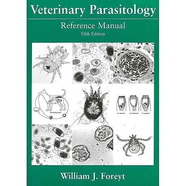 Veterinary Parasitology Reference Manual, William J. Foreyt