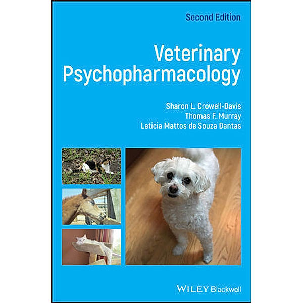 Veterinary Psychopharmacology, Sharon L. Crowell-Davis, Thomas F. Murray, Leticia Mattos de Souza Dantas