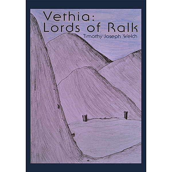 Vethia: Lords of Ralk, Timothy Joseph Welch