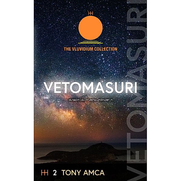 Vetomasuri / The Vluvidium Collection Bd.2, Tony Amca
