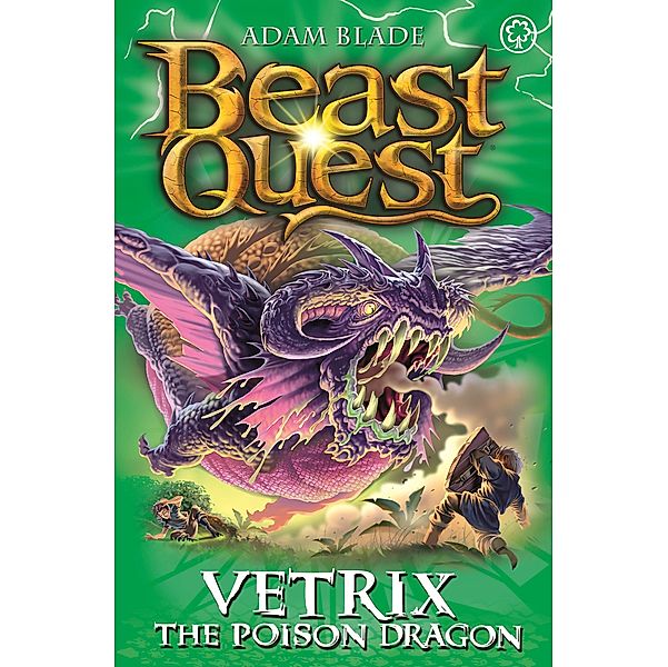 Vetrix the Poison Dragon / Beast Quest Bd.101, Adam Blade