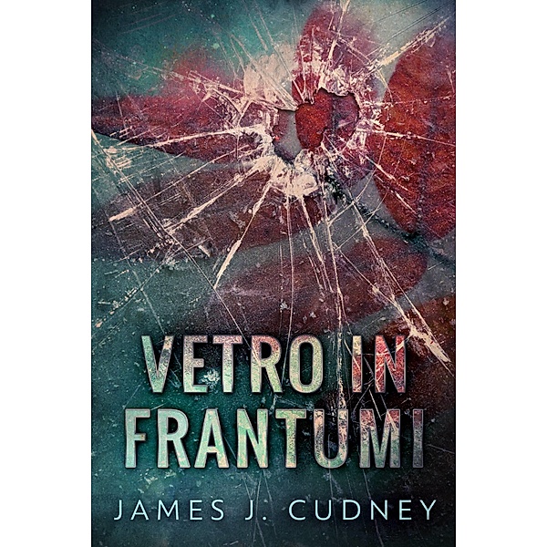 Vetro In Frantumi / Next Chapter, James J. Cudney