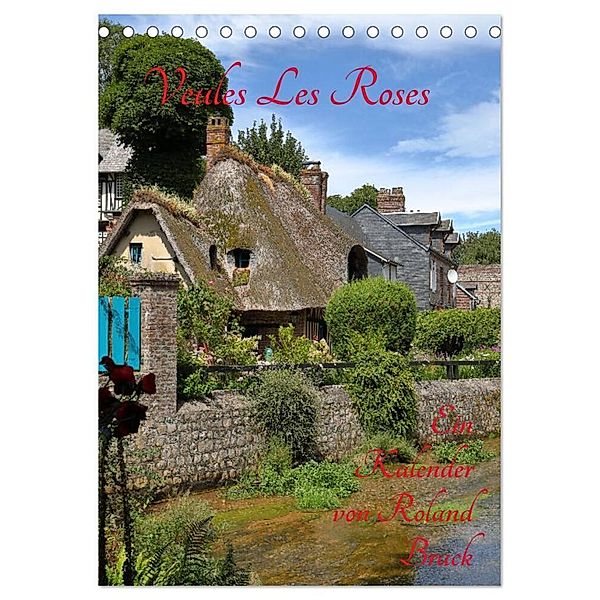 Veules Les Roses (Tischkalender 2024 DIN A5 hoch), CALVENDO Monatskalender, Roland Brack