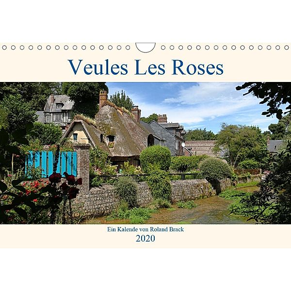 Veules Les Roses (Wandkalender 2020 DIN A4 quer), Roland Brack