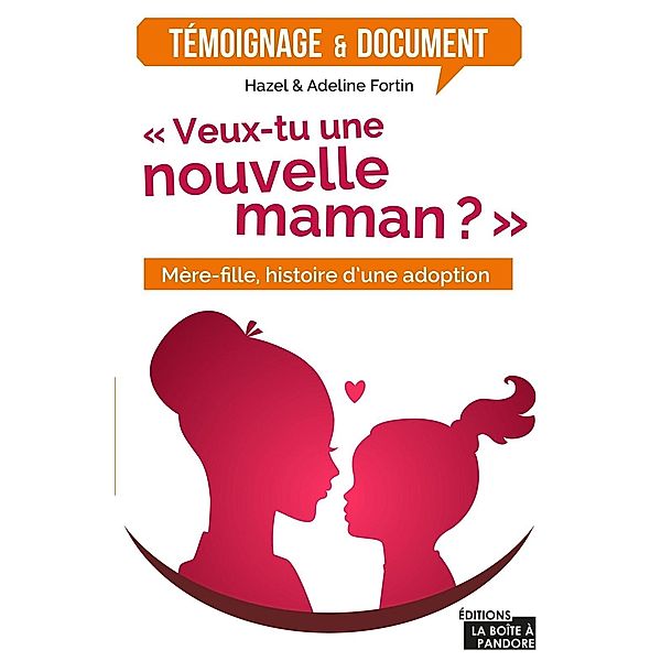 Veux-tu une nouvelle maman?, Hazel Fortin, Adeline Fortin