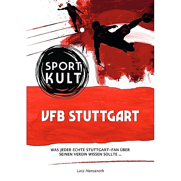 VFB Stuttgart  - Fußballkult, Lutz Hanseroth