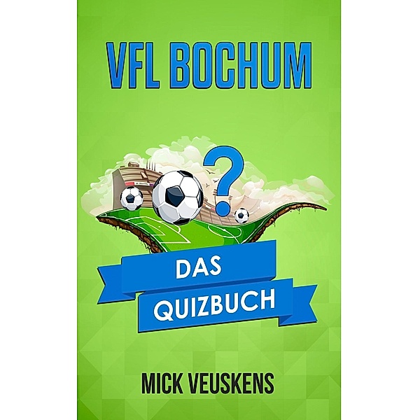 VfL Bochum, Mick Veuskens