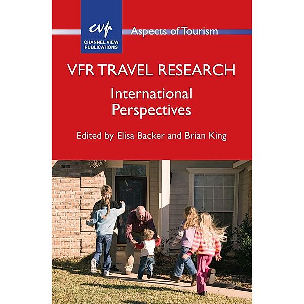 VFR Travel Research / Aspects of Tourism Bd.69