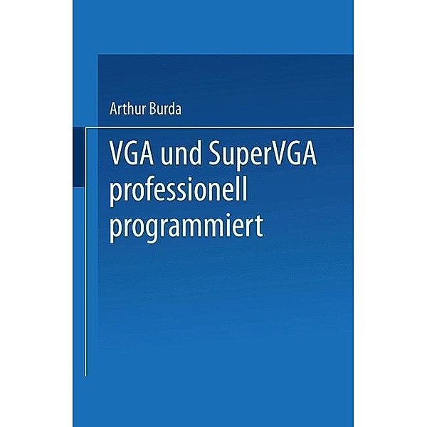 VGA und SuperVGA professionell programmiert, Arthur Burda