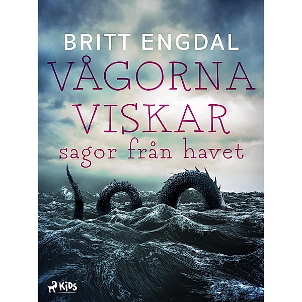 Vågorna viskar: sagor från havet / Moster Edit Bd.1, Britt Engdal