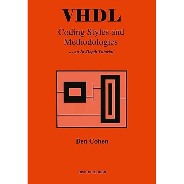 VHDL Coding Styles and Methodologies, Ben Cohen