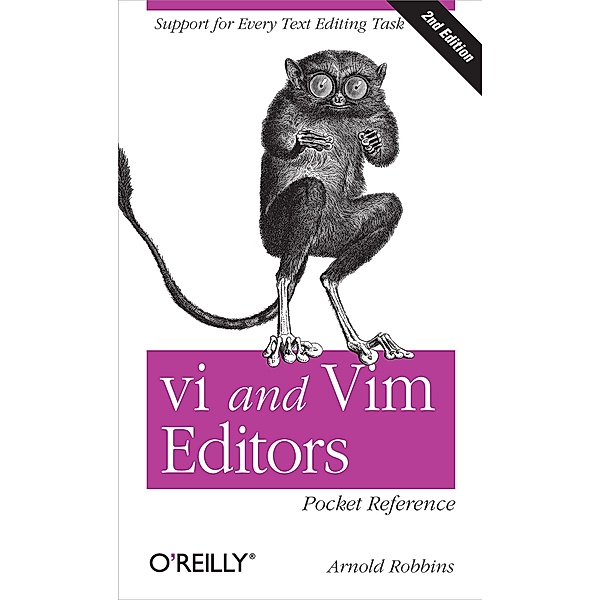 vi and Vim Editors Pocket Reference / O'Reilly Media, Arnold Robbins