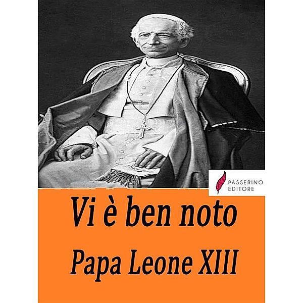 Vi è ben noto, Papa Leone XIII