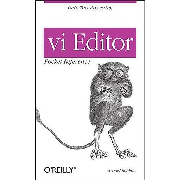 vi Editor Pocket Reference / O'Reilly Media, Arnold Robbins