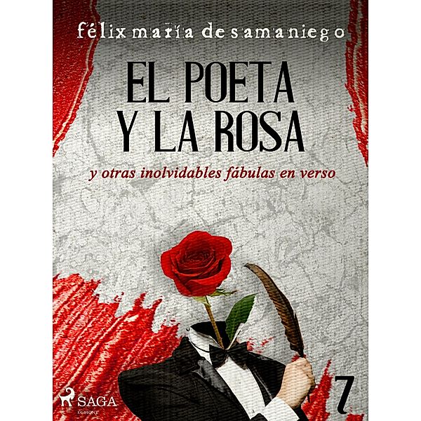 VI: El poeta y la rosa y otras inolvidables fábulas en verso, Félix María de Samaniego