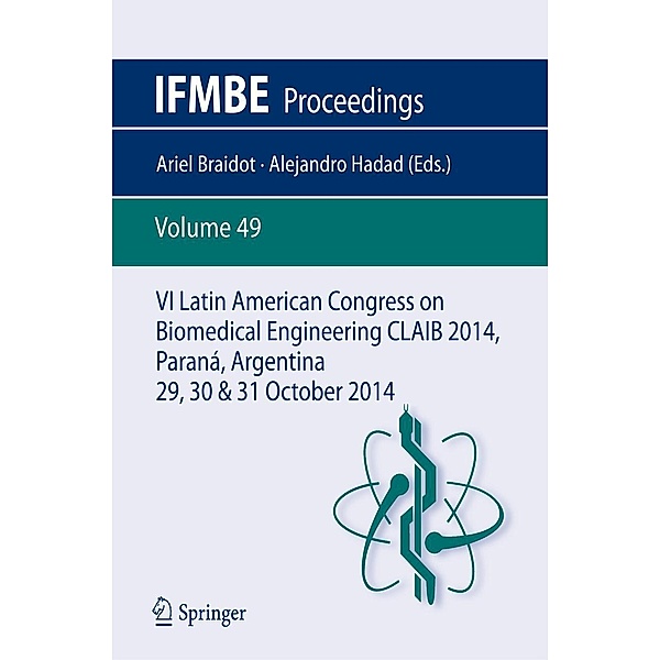 VI Latin American Congress on Biomedical Engineering CLAIB 2014, Paraná, Argentina 29, 30 & 31 October 2014 / IFMBE Proceedings Bd.49