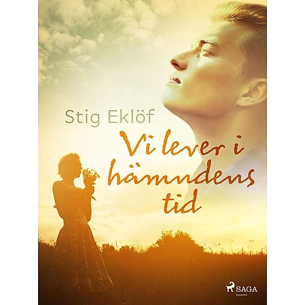 Vi lever i hämndens tid, Stig Eklöf