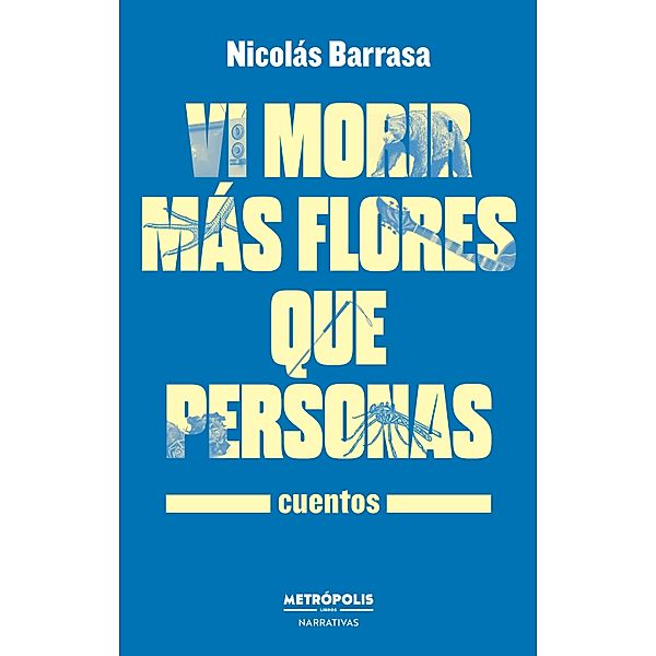 Vi morir más flores que personas, Nicolás Barrasa