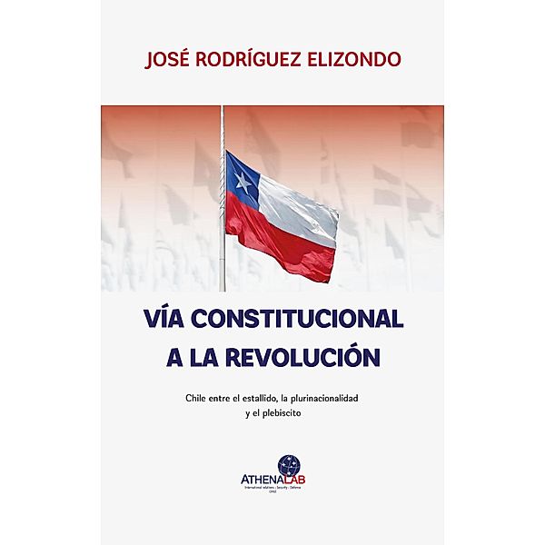 Vía constitucional a la revolución, José Rodríguez Elizondo
