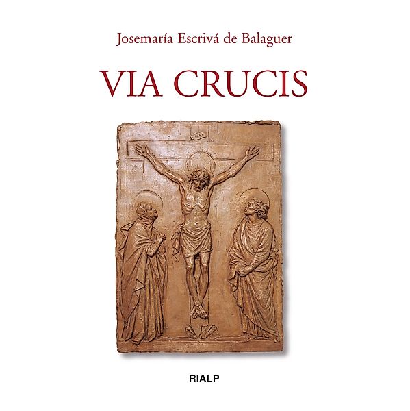 Via Crucis / Libros de Josemaría Escrivá de Balaguer, Josemaría Escrivá de Balaguer