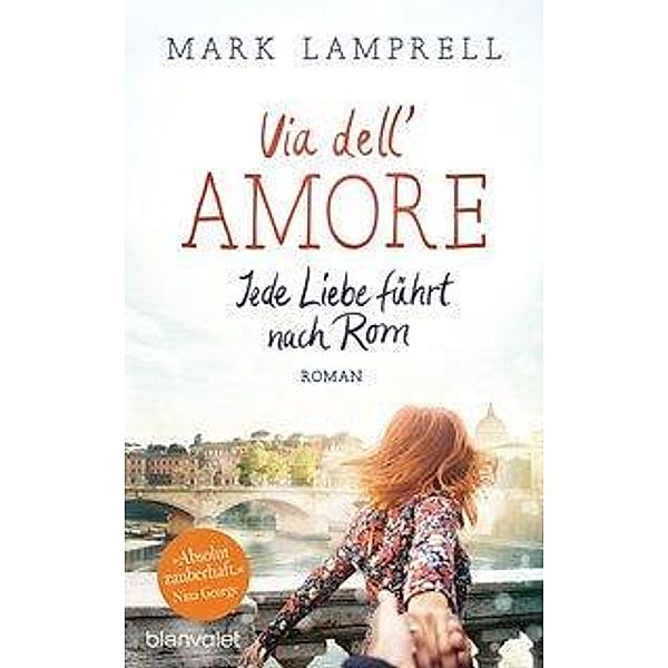 Via dell'Amore - Jede Liebe führt nach Rom, Mark Lamprell