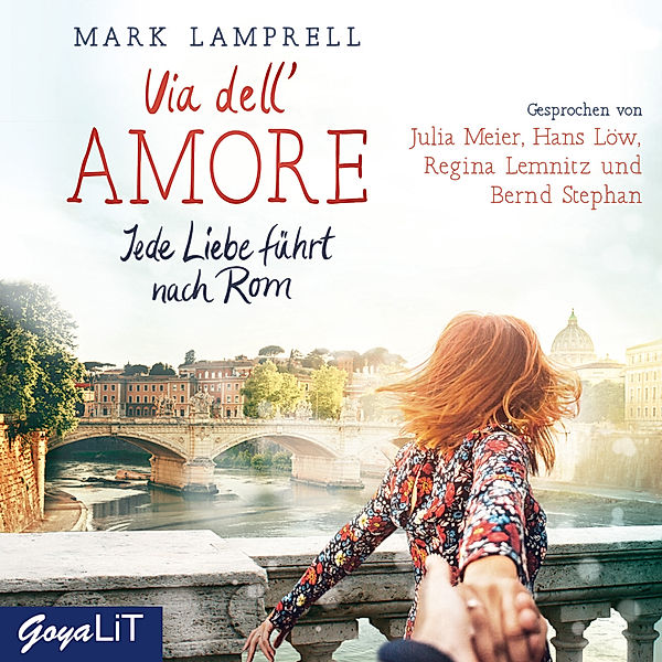 Via dell'Amore. Jede Liebe führt nach Rom, Mark Lamprell
