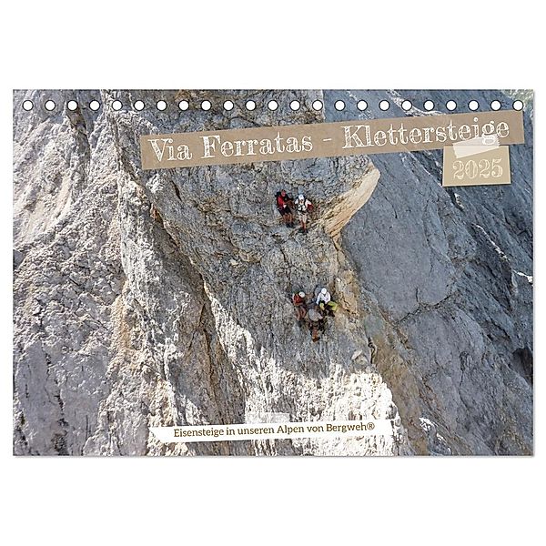 Via Ferratas - Klettersteige (Tischkalender 2025 DIN A5 quer), CALVENDO Monatskalender, Calvendo, Barbara Esser